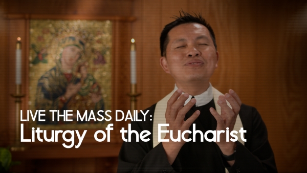 Live the Mass Daily: Liturgy of the Eucharist