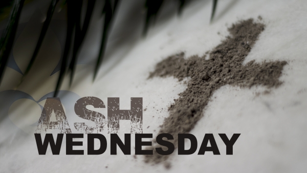 Ash Wednesday - February 22, 2023